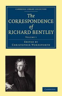 Cover image for The Correspondence of Richard Bentley