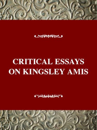 Critical Essays on Kingsley Amis