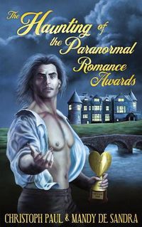 Cover image for The Haunting of the Paranormal Romance Awards