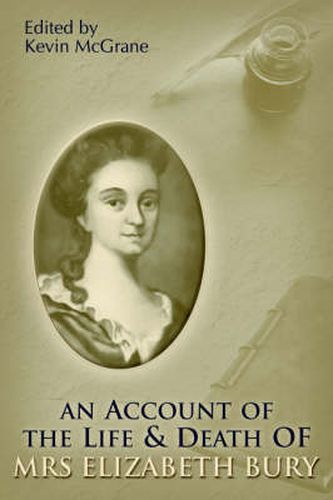 Cover image for An Account of the Life and Death of Mrs Elizabeth Bury