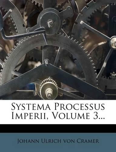 Cover image for Systema Processus Imperii, Volume 3...