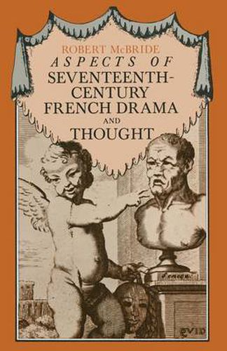 Cover image for Aspects of Seventeenth-Century French Drama and Thought