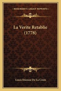 Cover image for La Verite Retablie (1778)