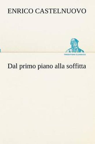 Cover image for Dal primo piano alla soffitta