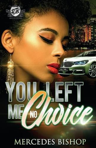 Cover image for You Left Me No Choice (The Cartel Publications Presents)