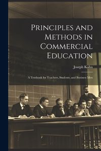 Cover image for Principles and Methods in Commercial Education