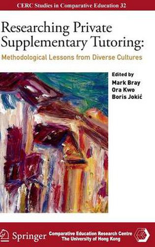 Researching Private Supplementary Tutoring: Methodological Lessons from Diverse Cultures