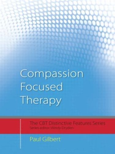 Cover image for Compassion Focused Therapy: Distinctive Features