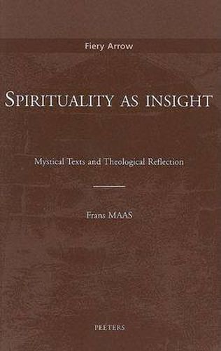 Cover image for Spirituality as Insight: Mystical Texts and Theological Reflection