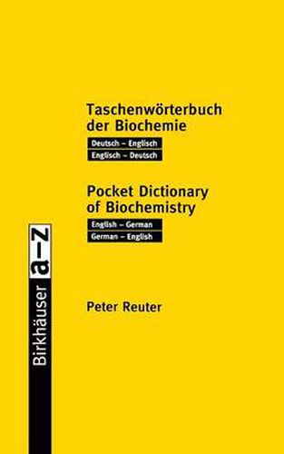 Cover image for Taschenwoerterbuch der Biochemie / Pocket Dictionary of Biochemistry: Deutsch - Englisch Englisch - Deutsch / English - German German - English