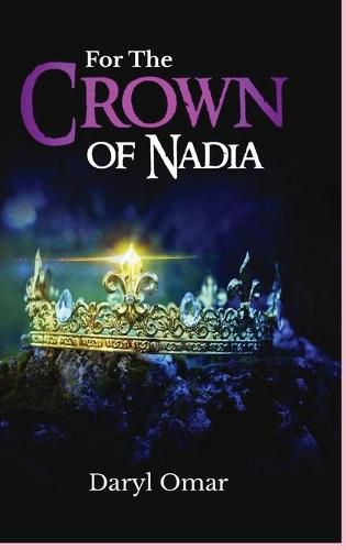 Cover image for For The Crown of Nadia: First Book of Haven Chronicles Trilogy