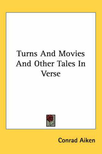 Turns and Movies and Other Tales in Verse