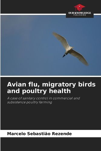 Cover image for Avian flu, migratory birds and poultry health