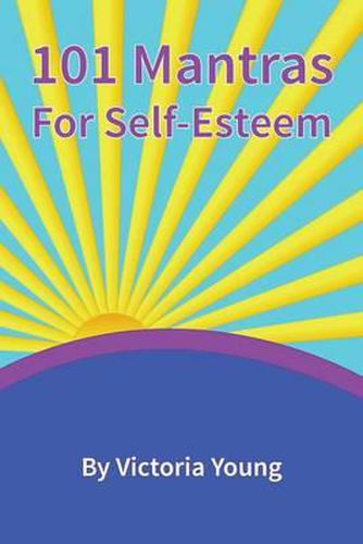 Cover image for 101 Mantras for Self-Esteem