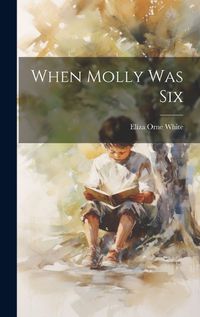 Cover image for When Molly Was Six
