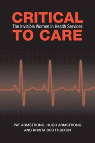 Critical To Care: The Invisible Women in Health Services