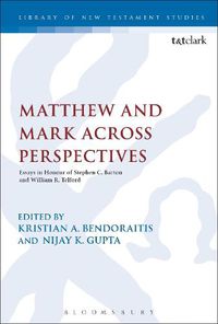 Cover image for Matthew and Mark Across Perspectives: Essays in Honour of Stephen C. Barton and William R. Telford