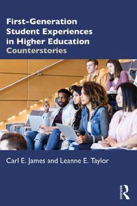 Cover image for First-Generation Student Experiences in Higher Education: Counterstories