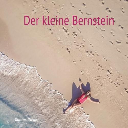 Cover image for Der kleine Bernstein: Illustriert von Enkelin Lotte