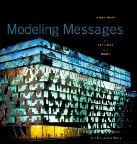 Cover image for Modeling Messages: The Architect and the Model