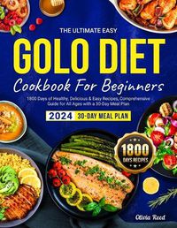 Cover image for The Ultimate Easy GOLO DIET Cookbook For Beginners 2024