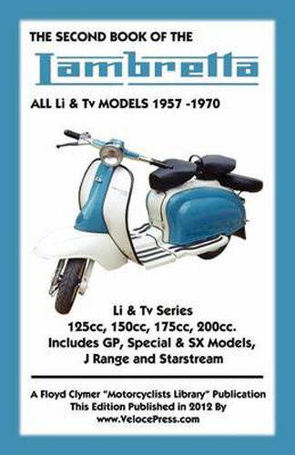 Cover image for SECOND BOOK OF THE LAMBRETTA ALL Li & Tv MODELS 1957-1970