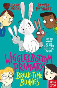 Cover image for Wigglesbottom Primary: Break-Time Bunnies
