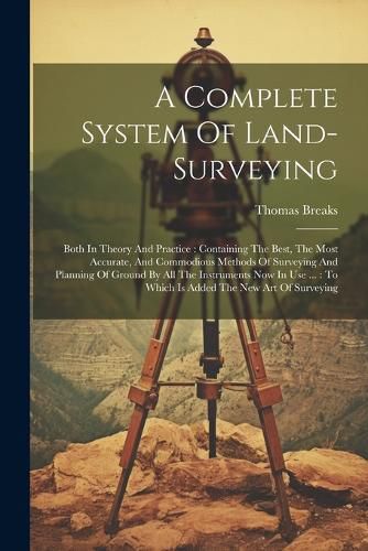 Cover image for A Complete System Of Land-surveying