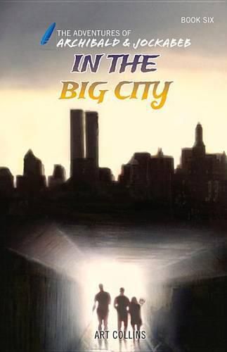 Cover image for In the Big City (the Adventures of Archibald and Jockabeb)