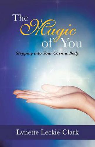 Cover image for The Magic of You: Stepping Into Your Cosmic Body