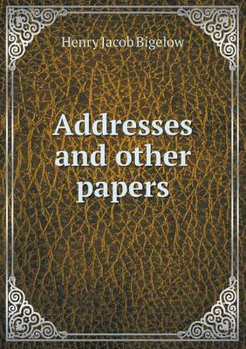 Cover image for Addresses and other papers