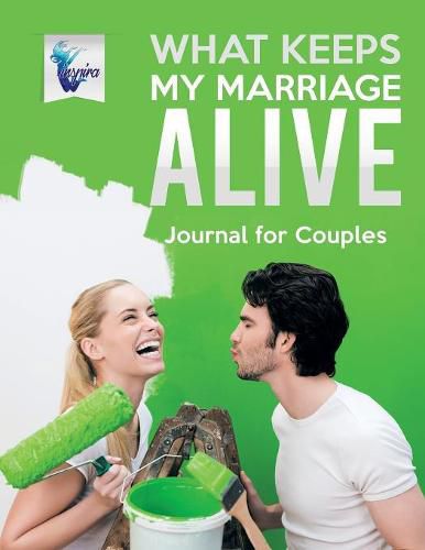 Cover image for What Keeps My Marriage Alive Journal for Couples