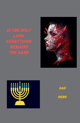 Cover image for In the Holy Land, Everything Remains the Same