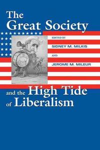 Cover image for The Great Society and the High Tide of Liberalism