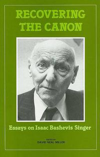 Cover image for Recovering the Canon: Essays on Isaac Bashevis Singer