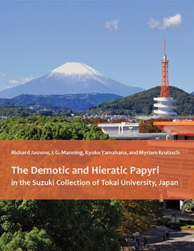 Cover image for The Demotic and Hieratic Papyri in the Suzuki Collection of Tokai University, Japan