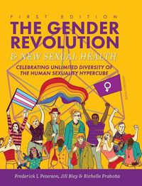 Cover image for The Gender Revolution and New Sexual Health: Celebrating Unlimited Diversity of the Human Sexuality Hypercube