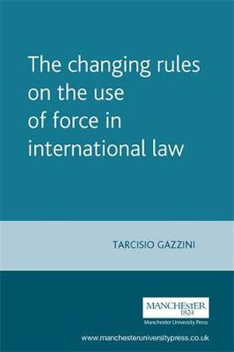 Cover image for The Changing Rules on the Use of Force in International Law