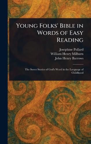 Cover image for Young Folks' Bible in Words of Easy Reading