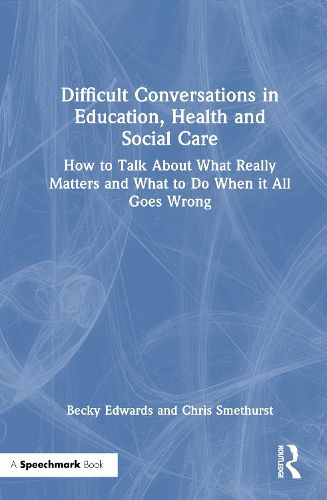 Cover image for Difficult Conversations in Education, Health and Social Care