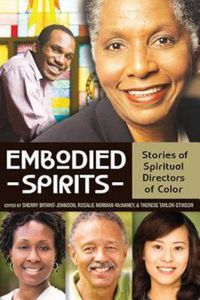 Cover image for Embodied Spirits: Stories of Spiritual Directors of Color