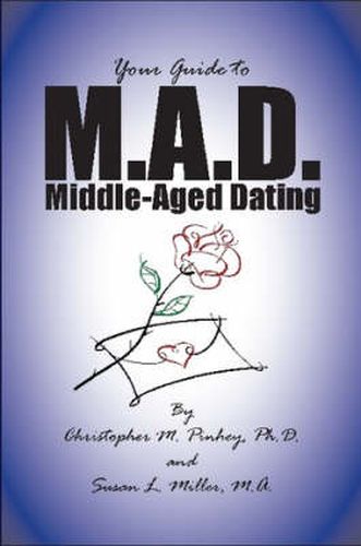 Cover image for M.A.D.: A Guide to Middle-aged Dating