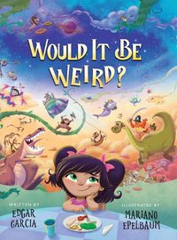 Cover image for Would It Be Weird?