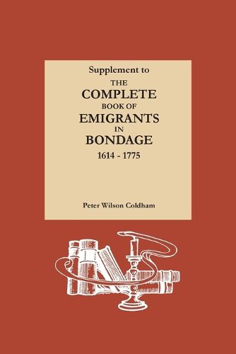 Cover image for Supplement to The Complete Book of Emigrants in Bondage, 1614-1775