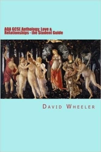 AQA GCSE Anthology: Love & Relationships - the Student Guide