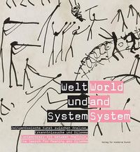 Cover image for World and System: Contemporary Art Between Analysis, the Search for Meaning and Dilemma