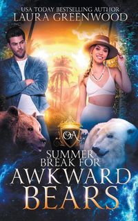 Cover image for Summer Break For Awkward Bears