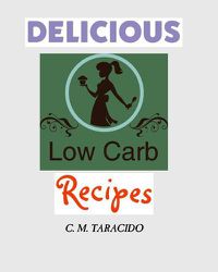 Cover image for Delicious Low-Carb Recipes