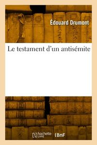 Cover image for Le Testament d'Un Antisemite