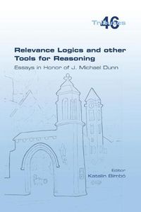 Cover image for Relevance Logics and other Tools for Reasoning. Essays in Honor of J. Michael Dunn